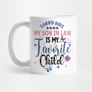My Son In Law Is My Favorite Child Mothers Day Gift Mug